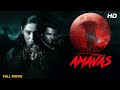Amavas Hindi Full Movie  2019 Hindi Horror Movie Nargis Fakhri Sachiin Joshi