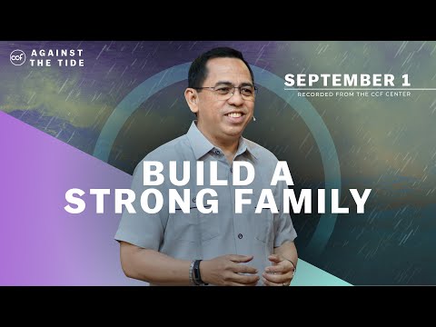 Build A Strong Family | Bong Saquing | September 1, 2024