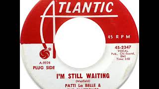 Patti LaBelle and the Bluebelles - I'm Still Waiting