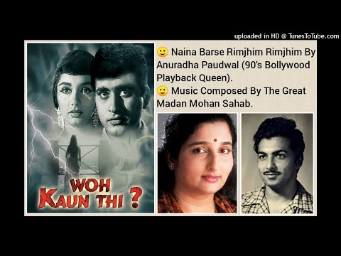 NAINA BARSE RIMJHIM RIMJHIM (WO KAUN THI 1964) BY ANURADHA PAUDWAL