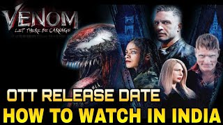 Venom 2 OTT Release Date | How To Watch Venom 2 In India | Venom Let There Be Carnage India Release