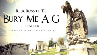 Trailer: Rick Ross ft. T.I. - Bury Me A G