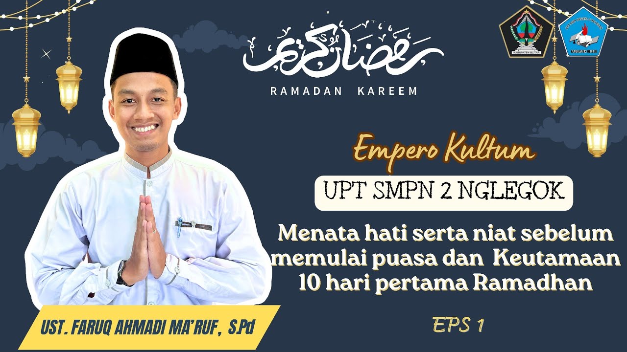 [EmperoKultum Eps. 1] Bersama Ustadz Faruq Ahmadi Ma'ruf - Menata Hati serta Niat Memulai Puasa