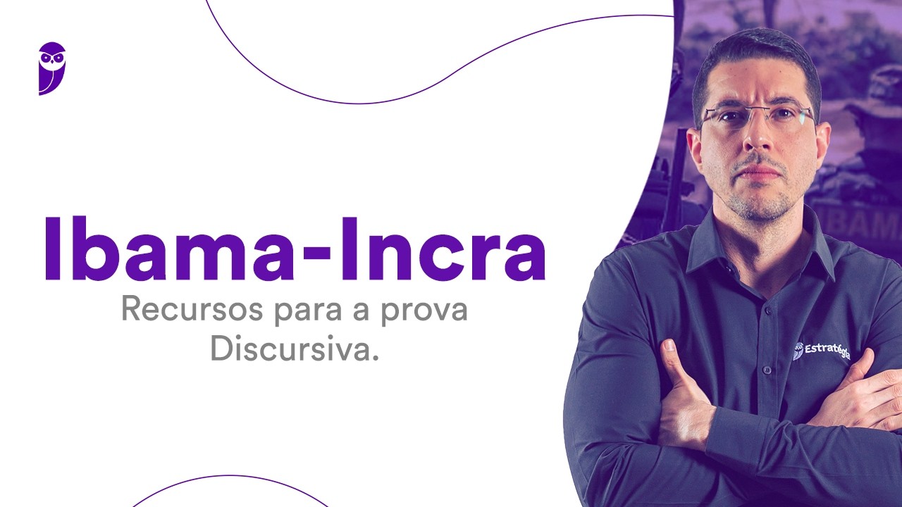 Concurso Ibama-Incra: Recursos para a prova Discursiva