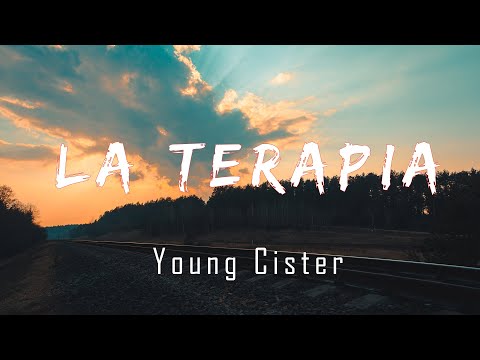 Young Cister - LA TERAPIA (Letra/lyric)