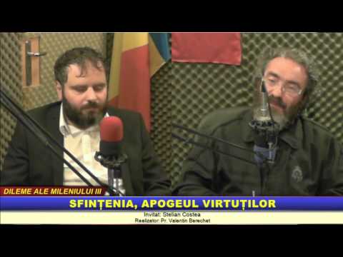 “Dileme ale Mileniului 3″ – Sfințenia, apogeul virtuților