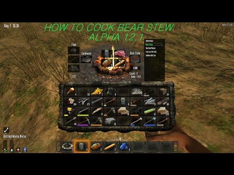 7 Days to Die Alpha 12.1 (How to Cook Bear Stew)