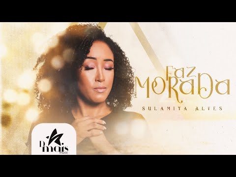 Sulamita Alves - Faz Morada (Clipe Oficial Dmais Music)