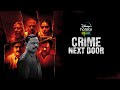 Disney+ Hotstar Quix Presents - Crime Next Door | Trailer