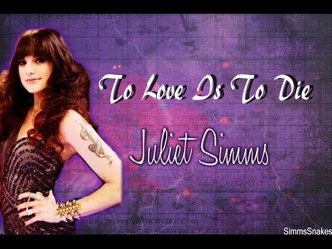 To Love Is To Die - Juliet Simms Lyrics