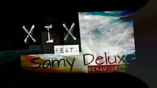 XIX feat. Samy Deluxe - genau jetzt (dance/EDM 2017)