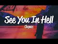 Chymes - See You In Hell (Lyrics)
