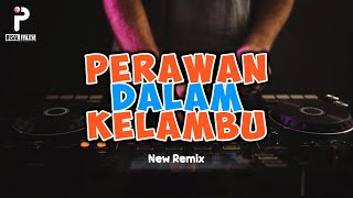 Download lagu PERAWAN DALAM KELAMBU (New Remix) | irsal palevi | lagu joget acara🕺 mp3 Download lagu PERAWAN DALAM KELAMBU (New Remix) | irsal palevi | lagu joget acara🕺 mp3