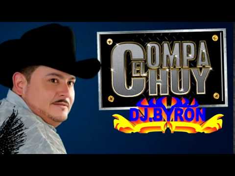 El Compa Chuy Mix Vol 1 DjByron  2015