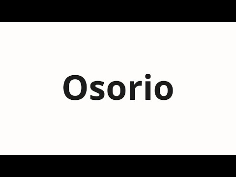 How to pronounce Osorio