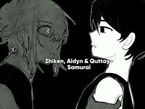 Zineken, Aidyn & Quttay- Samurai(speed up)