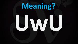 UwU Meaning