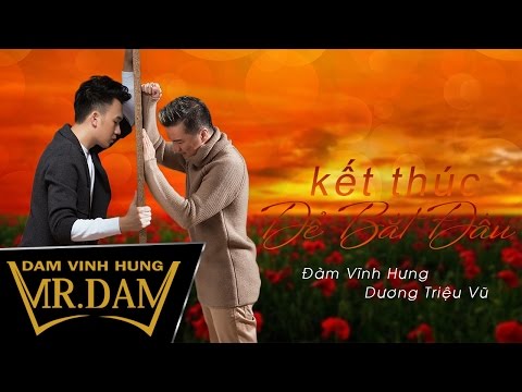 Kết Thúc Để Bắt Đầu | Đàm Vĩnh Hưng ft Dương Triệu Vũ | Album 14 Năm 9 Tháng