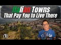 Italian Towns That Pay You To Live There Get Paid To Live In Italy Best Place To Retire In Italy