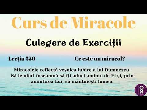 Curs de Miracole - Lecția 350