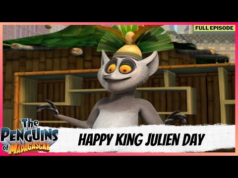 The Penguins of Madagascar | Full Episode | Happy King Julien Day