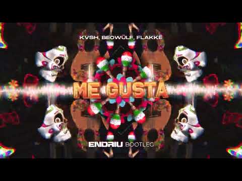 KVSH, Beowülf, Flakkë - Me Gusta (ENDRIU BOOTLEG)