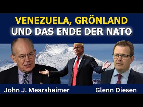 John Mearsheimer: Venezuela, Grönland & das Ende der NATO