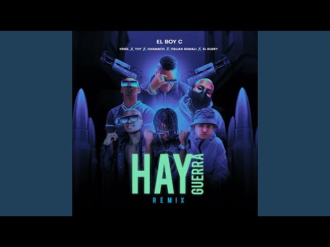 Hay Guerra (feat. El Boy C, Yemil, TOT, Chamaco & Italian Somali) (Remix)