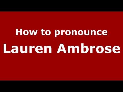 How to pronounce Lauren Ambrose