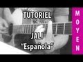 Tutoriel Guitare - Espanola ( Jali ) 