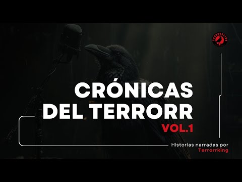 CRÓNICAS DE TERRORR VOL.1 - HISTORIAS DE TERROR NARRADAS