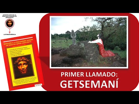 1er LLAMADO DE ORACIÓN: GETSEMANI