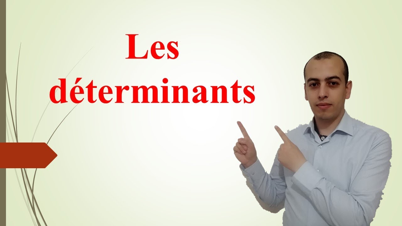 Les types des déterminants
