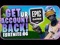 HOW TO GET YOUR EPIC GAMES ACCOUNT BACK WITHOUT EMAIL AND PASSWORD (Fortnite OG)