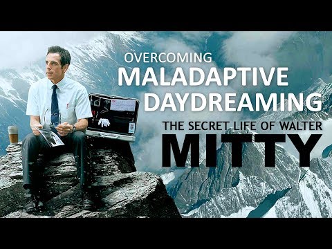 The Secret Life of Walter Mitty | Overcoming Maladaptive Daydreaming