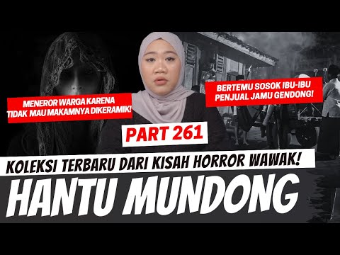 HANTU MUNDONG - KHW PART 261