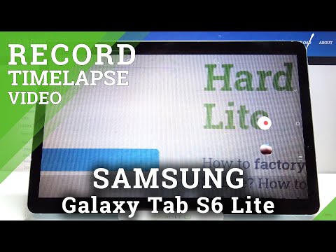 How to Record Hyperlapse in SAMSUNG Galaxy Tab S6 Lite – Camera Features