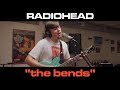 Radiohead - The Bends (Cover by Joe Edelmann)