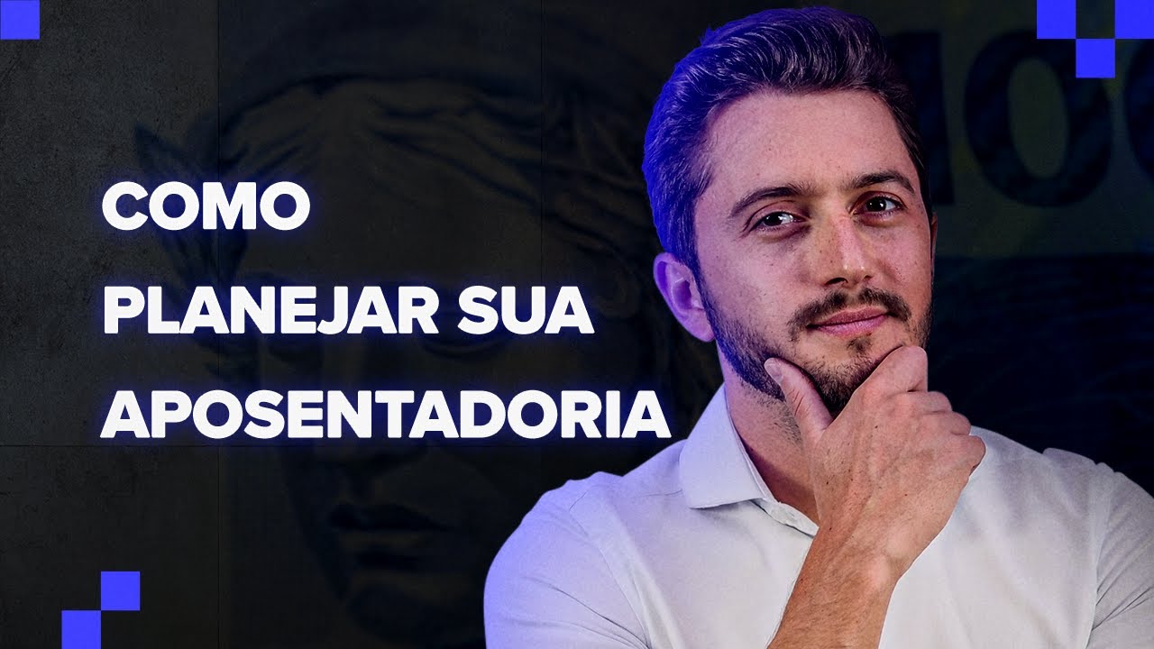 COMO MONTAR UM PLANO DE APOSENTADORIA