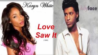 Karyn White  Babyface -  Love Saw It