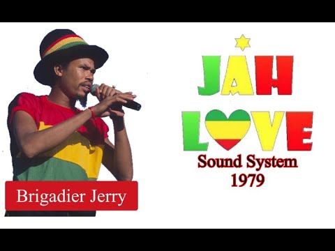 Official Jah Love Sound System Brigadier Jerry 1979