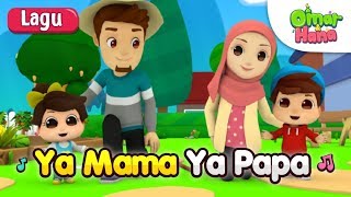 Download lagu Omar & Hana | Lagu Kanak Kanak Islam | Ya Mama Ya Papa mp3