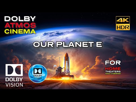 DOLBY ATMOS "Our Planet E" [4KHDR] DOLBY CINEMA (2024) 7.1.4 Film DV - Download Available