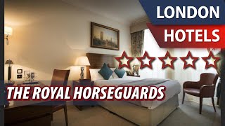 The Royal Horseguards ⭐⭐⭐⭐⭐ | Review Hotel in London, Great Britain