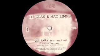 Dj Guan & Mac Zimms - Get Away (You & Me) (2001)