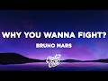 Bruno Mars - Why You Wanna Fight? (Lyrics)