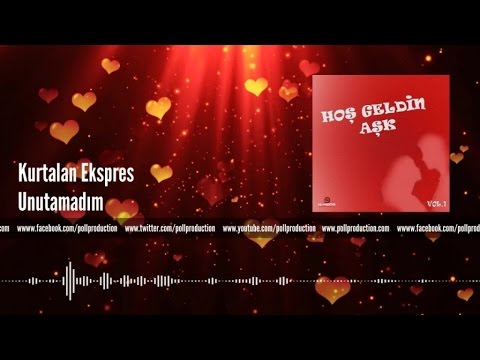Kurtalan Ekspres - Unutamadım