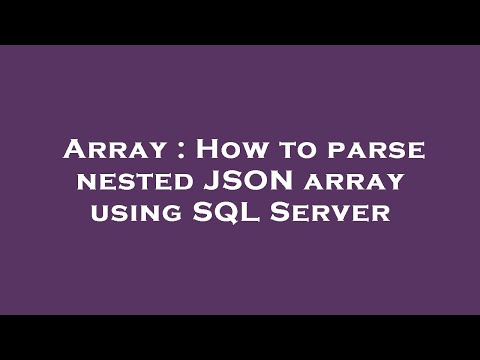 Array How To Parse Nested Json Array Using Sql Server