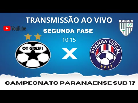 CT GRESFI X PITANGA FUTSAL - CAMPEONATO PARANAENSE SUB 17 - SEGUNDA FASE