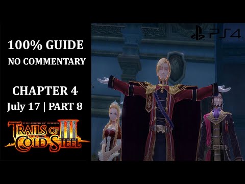 The Legend of Heroes: Trails of Cold Steel III - 100% Walkthrough | Chapter 4 | July 17 - Part 8